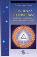 Coscienza ed esistenza. Evoluzione e manifestazione della coscienza nell'universo