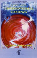 L'espansione della coscienza.  La visione transpersonale