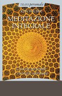 Meditazione integrale: Mindfulness e crescita spirituale