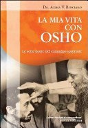 PERCORSI DI CONSAPEVOLEZZA La mia vita con Osho. Le sette porte del cammino spirituale