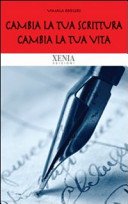 Cambia la tua scrittura cambia la tua vita