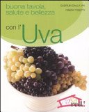 Buona tavola, salute e bellezza con l'uva