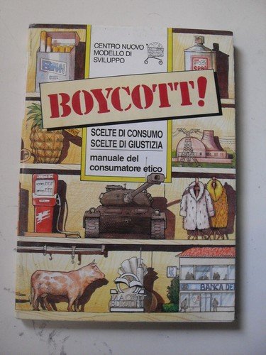 Boycott. Scelte di consumo, scelte di giustizia