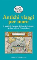 Antichi viaggi per mare. I peripli di Annone, Scilace di Carianda, Arriano e Rufo Festo Avieno