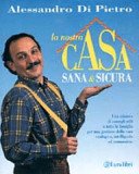 La nostra casa sana e sicura