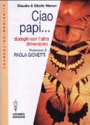 Ciao papi... dialoghi con l'altra dimensione