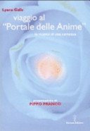 Viaggio al "Portale delle anime". La ricerca di una certezza
