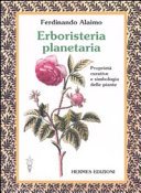 Erboristeria planetaria. Proprietà curative e simbologia delle piante. Ediz. illustrata