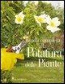 GUIDA COMPLETA ALLA Potatura delle Piante