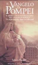 Il Vangelo di Pompei. Il messaggio scritto da Gesù nel Quadrato Magico. Un mistero svelato dopo duemila anni