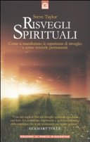 Risvegli spirituali. Come si manifestano le esperienze di risveglio e come renderle permanenti