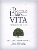 Il piccolo libro della vita: Istruzioni per l'uso. (NFP. Le chiavi del successo)