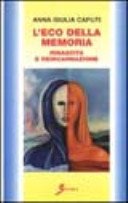 L'eco della memoria. Rinascita e reincarnazione