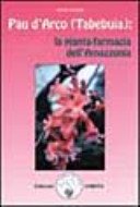 Pau d'arco (Tabebuja): la pianta-farmacia dell'Amazzonia