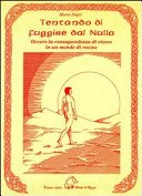 Tentando di fuggire dal Nulla ovvero la onsapevolezza di vivere in un mondo di rovine