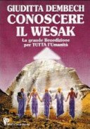 Conoscere il Wesak. La grande iniziazione per tutta l'umanità.