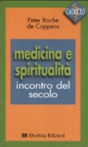 Medicina e spiritualità incontro del secolo