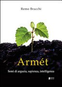Armét. Semi di arguzia, sapienza, intelligenza