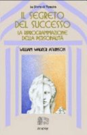 Il segreto del successo: riprogrammazione della personalità