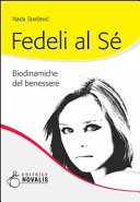 Fedeli al Sé: Biodinamiche del benessere