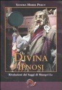 Divina ipnosi. Rivelazioni dei saggi di Shangri-La: 15x21