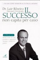 Il successo non capita per caso