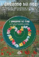 L'abbraccio dei fiori. Il test di percezione cutanea con i 12 guaritori di Bach. Con CD Audio
