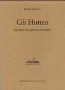 Gli Hunza. Un popolo che ignora la malattia