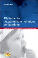 Allattamento, svezzamento e nutrizione del bambino. Dalla nascita a 2 anni: le solide ragioni di un'alimentazione naturale e sana