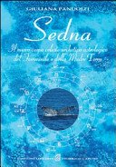 Sedna. Il nuovo corpo celeste, archetipo astrologico del femminile e della madre terra