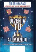 Diventa tu n°1 al mondo. I segreti del coaching sportivo applicati alla tua vita