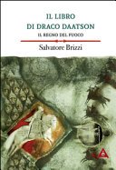 Il regno del fuoco. Il libro di Draco Daatson (Vol. 2)