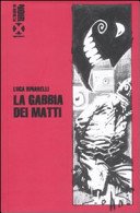 La gabbia dei matti