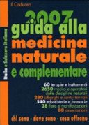 Guida alla medicina naturale e complementare 2007