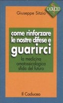 Come rinforzare le nostre difese e guarirci. La medicina omotossicologica sfida del futuro