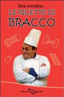 Rita consiglia... Le ricette di Bracco
