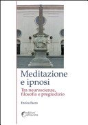 Meditazione e ipnosi. Tra neuroscienze, filosofia e pregiudizio