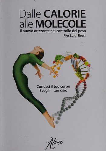 Dalle calorie alle molecole. Il nuovo orizzonte del controllo del peso