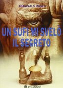 Un Sufi mi svelò il segreto