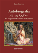 Autobiografia di un Sadhu. Un viaggio spirituale nella mistica India