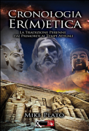 Cronologia er(m)etica. La tradizione perenne dai primordi ai tempi attuali (Vol. 1)