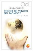 Perché sei venuto nel mondo?