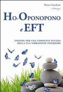 Ho-oponopono e EFT. Insieme per una completa pulizia della tua vibrazione interiore
