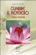 Guarire il pensiero: La terapia essena per il risveglio