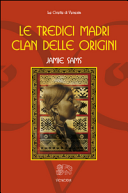 Le tredici madri. Clan delle origini