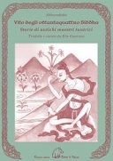 Vite degli ottantaquattro siddha. Storie di antichi maestri tantrici