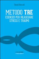 Metodo Tre. Esercizi per rilasciare stress e traumi