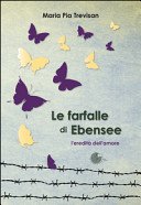 Le farfalle di Ebensee. L'eredità dell'amore