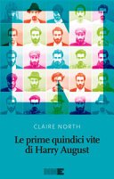 Le prime quindici vite di Harry August. Nuova ediz.