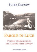 Parole di Luce. Pensieri e insegnamenti del Maestro Peter Deunov